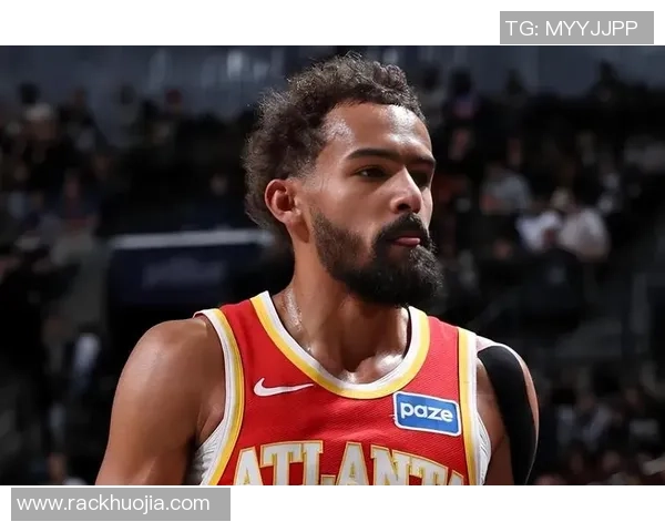 特雷·杨领衔亚特兰大老鹰崛起之路探索与未来发展展望